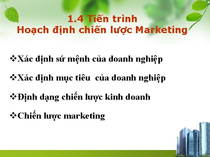 1. 4 Tiến trình Hoạch định chiến lược Marketing v. Xác định sứ mệnh