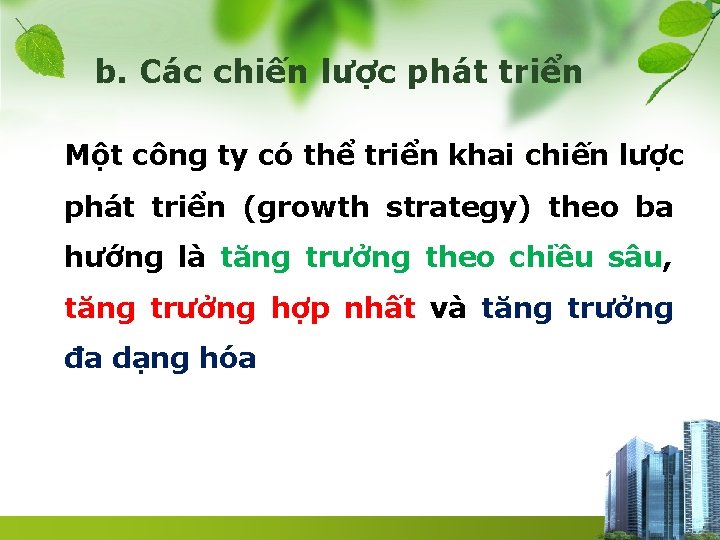 b. Các chiến lược phát triển Một công ty có thể triển khai chiến