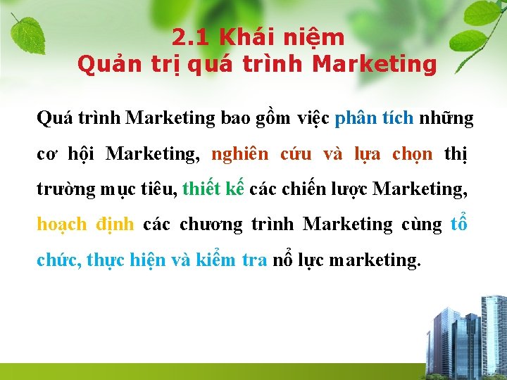 2. 1 Khái niệm Quản trị quá trình Marketing Quá trình Marketing bao gồm
