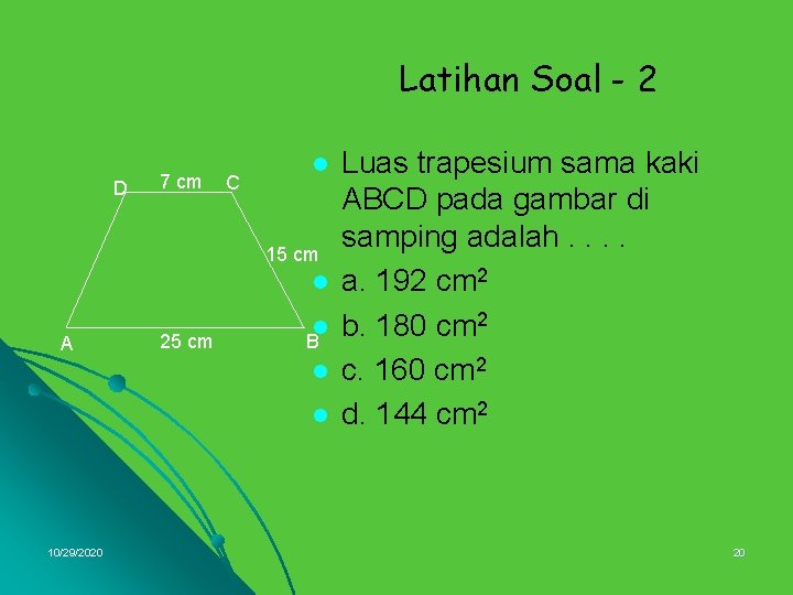 Latihan Soal - 2 D 7 cm C l 15 cm l A 25