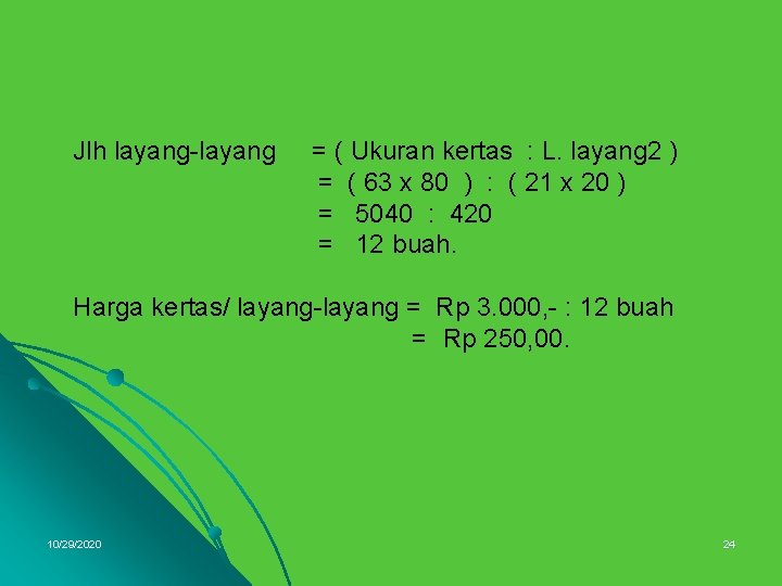 Jlh layang-layang = ( Ukuran kertas : L. layang 2 ) = ( 63