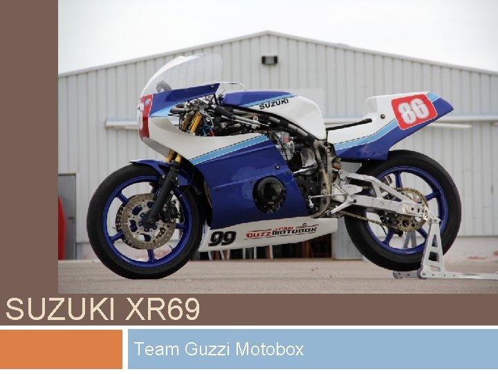 SUZUKI XR 69 Team Guzzi Motobox 