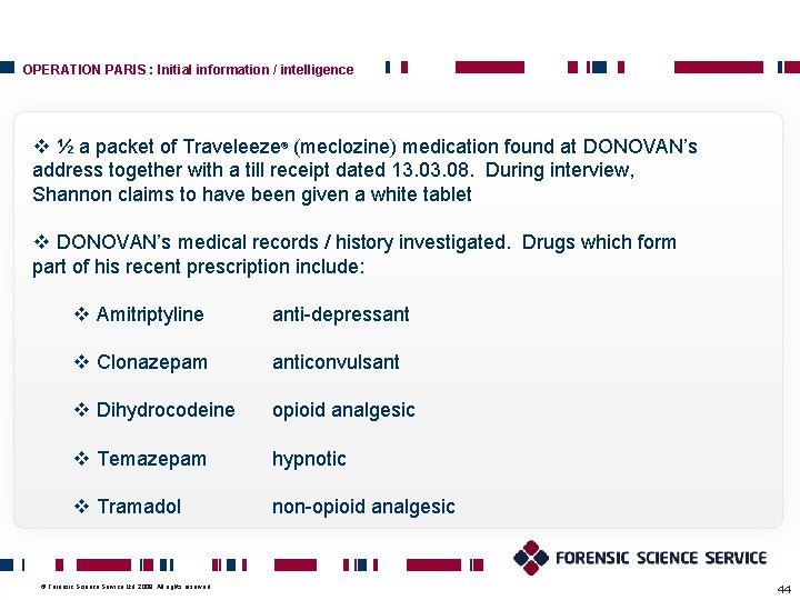 OPERATION PARIS : Initial information / intelligence v ½ a packet of Traveleeze® (meclozine)