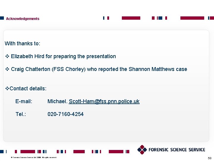 Acknowledgements With thanks to: v Elizabeth Hird for preparing the presentation v Craig Chatterton Acknowledgements With thanks to: v Elizabeth Hird for preparing the presentation v Craig Chatterton