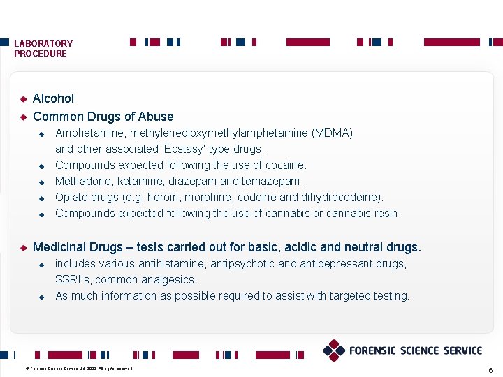 LABORATORY PROCEDURE Alcohol Common Drugs of Abuse Amphetamine, methylenedioxymethylamphetamine (MDMA) and other associated ‘Ecstasy’