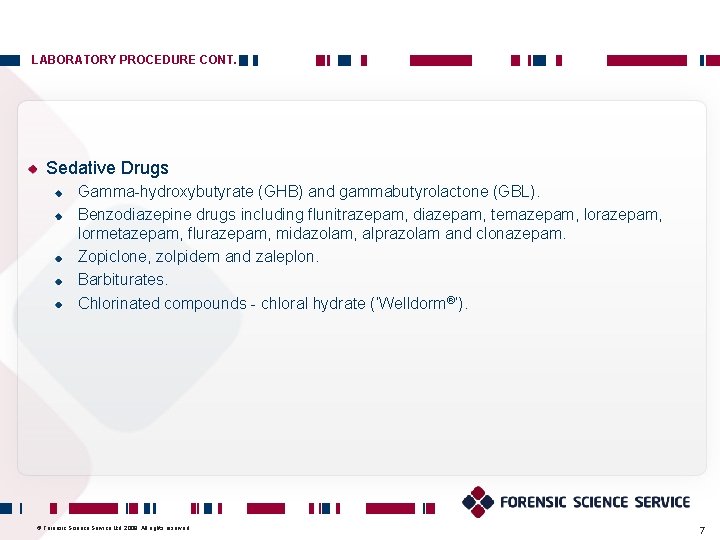 LABORATORY PROCEDURE CONT. Sedative Drugs Gamma-hydroxybutyrate (GHB) and gammabutyrolactone (GBL). Benzodiazepine drugs including flunitrazepam,