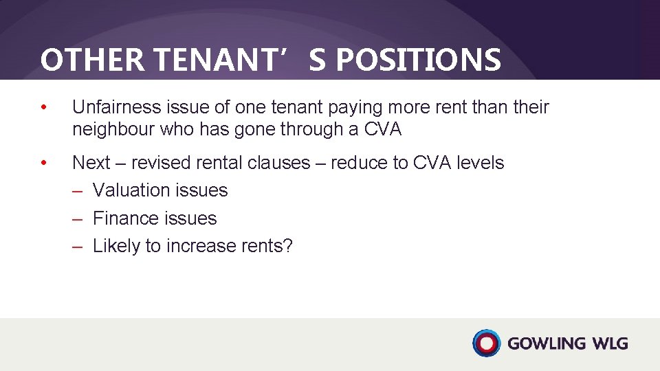 OTHER TENANT’S POSITIONS • Unfairness issue of one tenant paying more rent than their