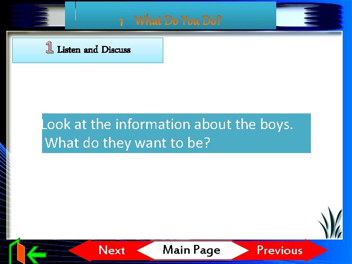 1 Listen and Discuss Look at the information about the boys. What do they