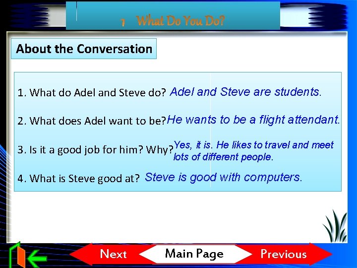 About the Conversation 1. What do Adel and Steve do? Adel and Steve are