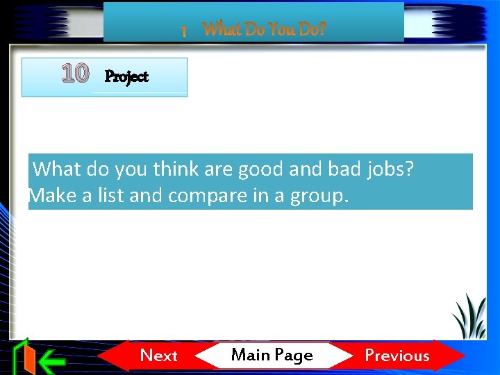 10 Project What do you think are good and bad jobs? Make a list