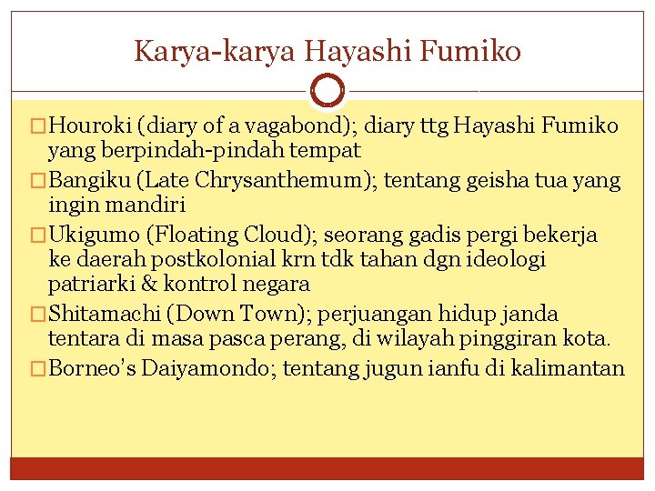 Karya-karya Hayashi Fumiko �Houroki (diary of a vagabond); diary ttg Hayashi Fumiko yang berpindah-pindah