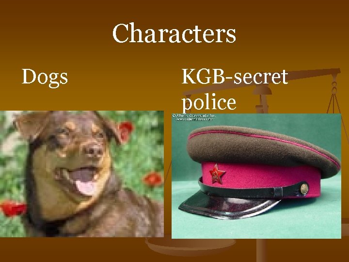 Characters Dogs KGB-secret police 