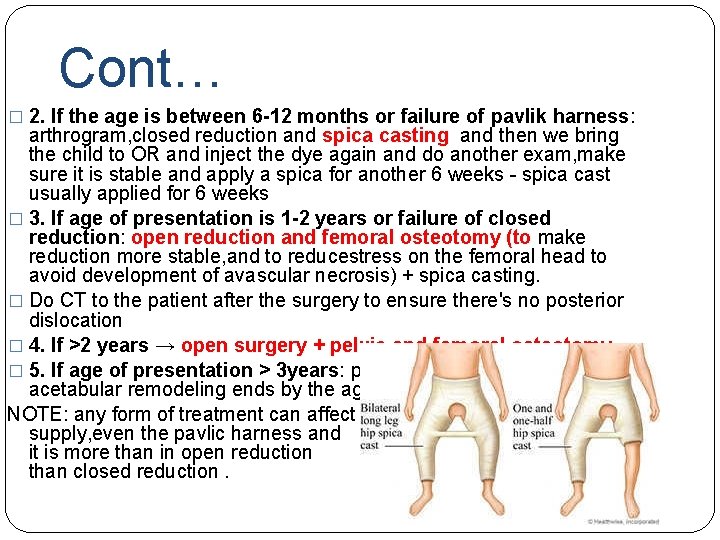 Cont… � 2. If the age is between 6 -12 months or failure of