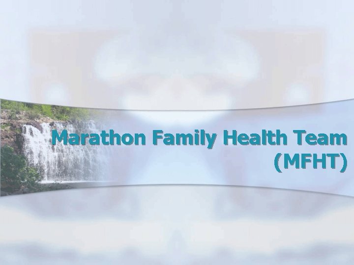 Marathon Family Health Team (MFHT) 