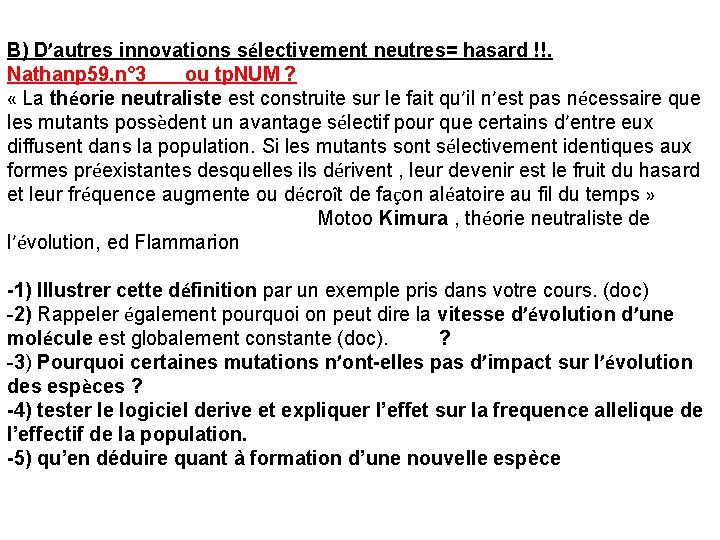 B) D’autres innovations sélectivement neutres= hasard !!. Nathanp 59, n° 3 ou tp. NUM