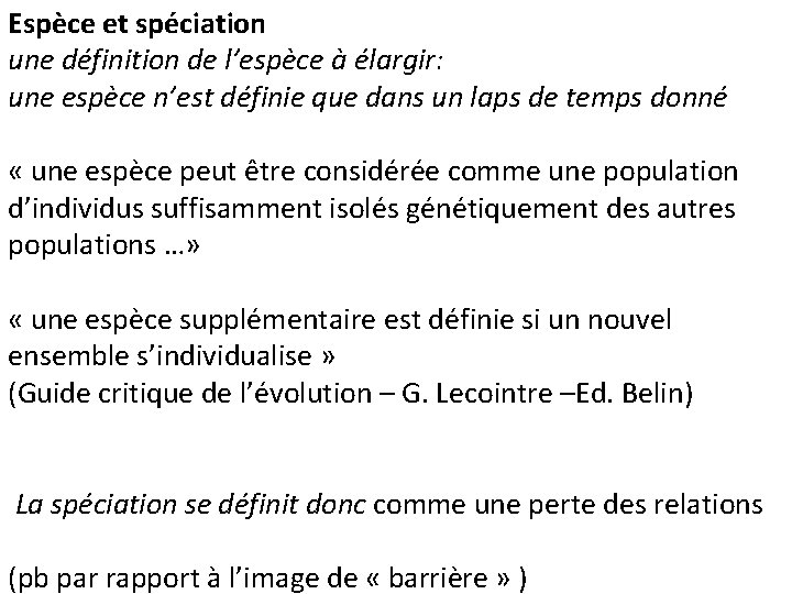 Espèce et spéciation une définition de l’espèce à élargir: une espèce n’est définie que