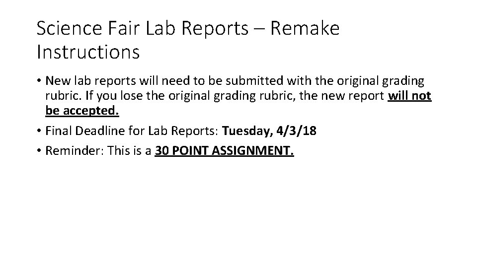 Science Fair Lab Reports – Remake Instructions • New lab reports will need to