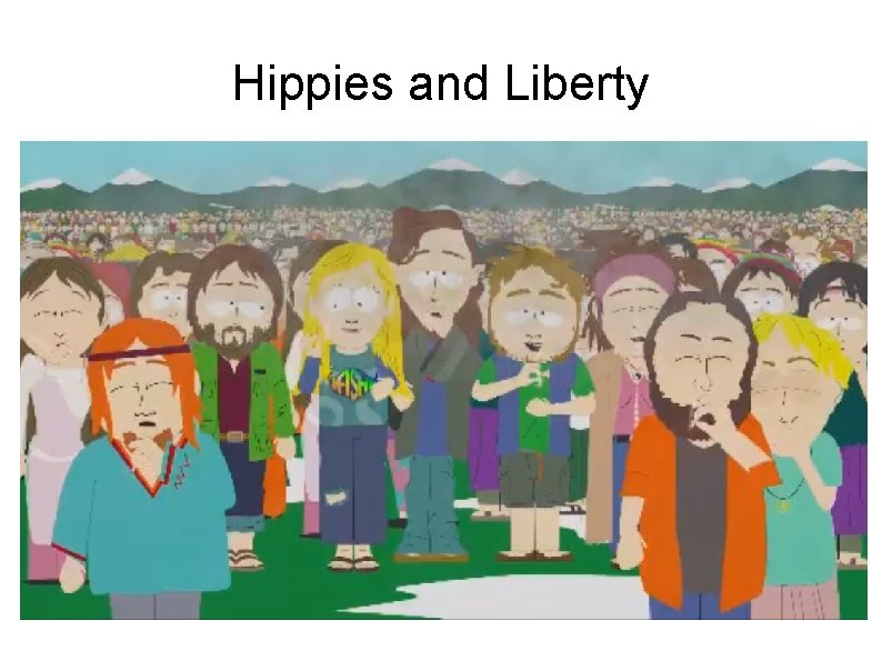 Hippies and Liberty 