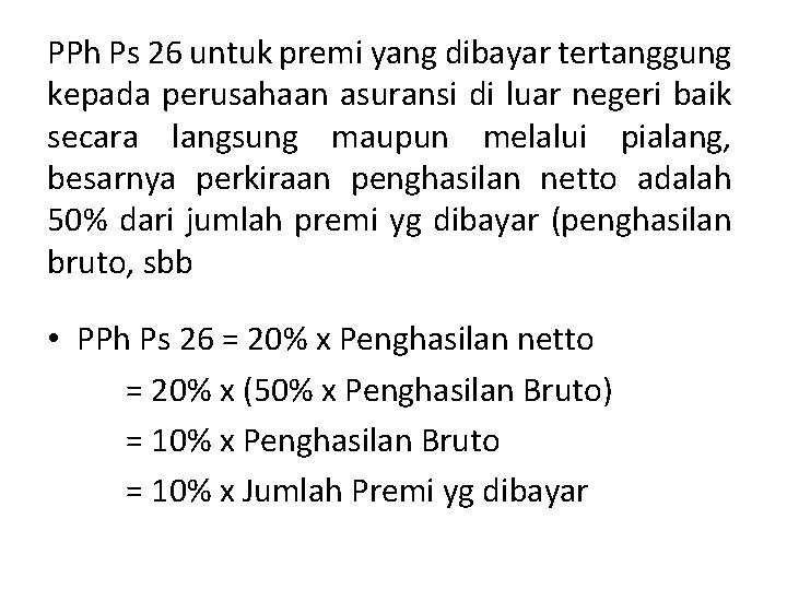 PPh Ps 26 untuk premi yang dibayar tertanggung kepada perusahaan asuransi di luar negeri