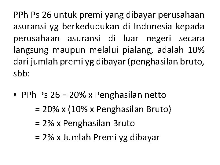 PPh Ps 26 untuk premi yang dibayar perusahaan asuransi yg berkedudukan di Indonesia kepada