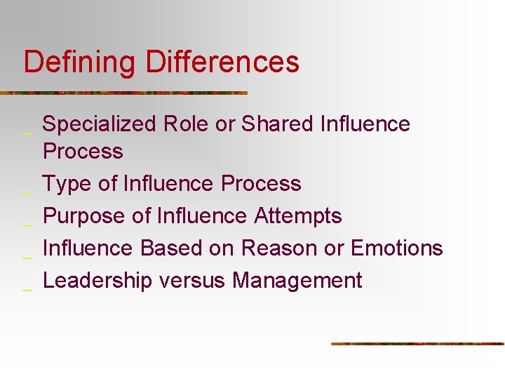 Defining Differences _ _ _ Specialized Role or Shared Influence Process Type of Influence