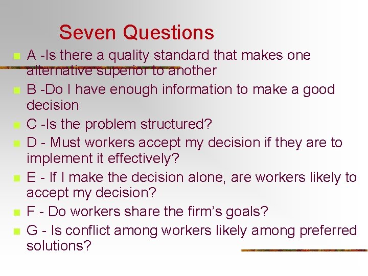 Seven Questions n n n n A -Is there a quality standard that makes