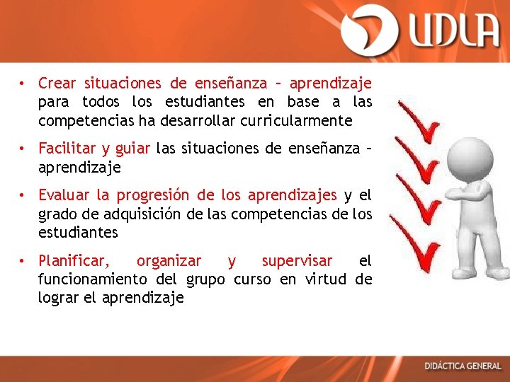  • Crear situaciones de enseñanza – aprendizaje para todos los estudiantes en base