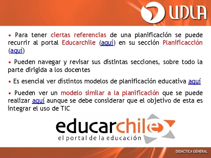  • Para tener ciertas referencias de una planificación se puede recurrir al portal