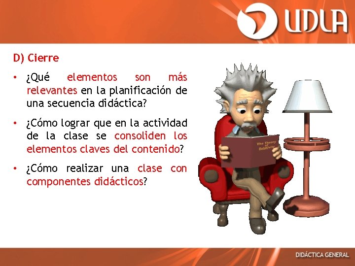 D) Cierre • ¿Qué elementos son más relevantes en la planificación de una secuencia