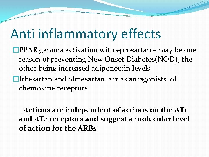 Anti inflammatory effects �PPAR gamma activation with eprosartan – may be one reason of