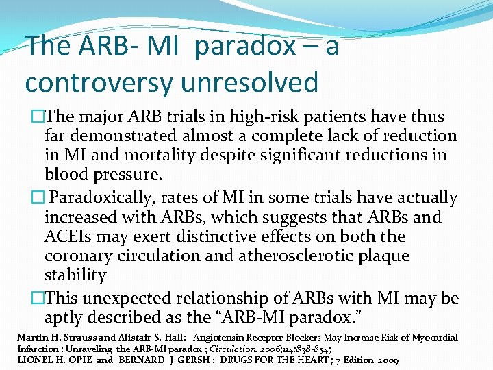 The ARB- MI paradox – a controversy unresolved �The major ARB trials in high-risk