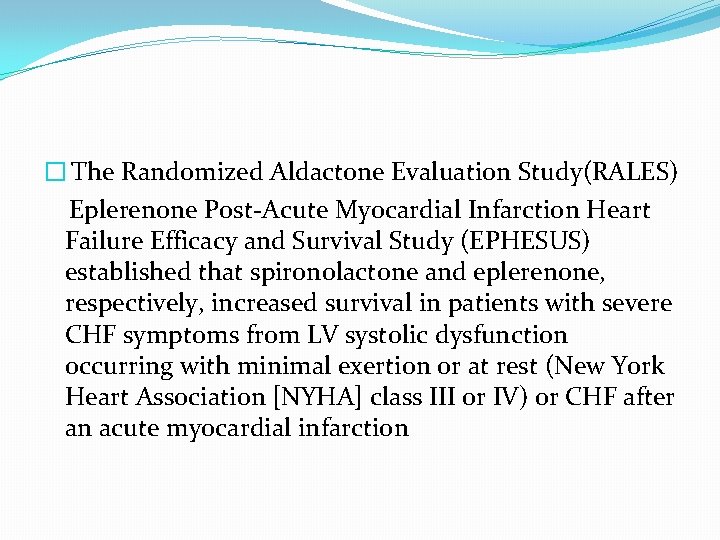 � The Randomized Aldactone Evaluation Study(RALES) Eplerenone Post-Acute Myocardial Infarction Heart Failure Efficacy and