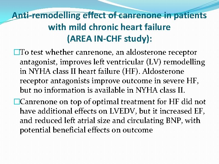 Anti-remodelling effect of canrenone in patients with mild chronic heart failure (AREA IN-CHF study):