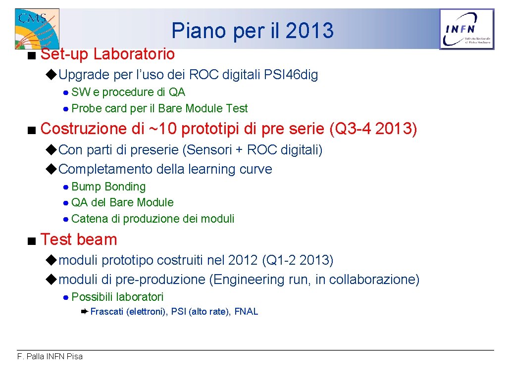 Piano per il 2013 ■ Set-up Laboratorio ◆Upgrade per l’uso dei ROC digitali PSI