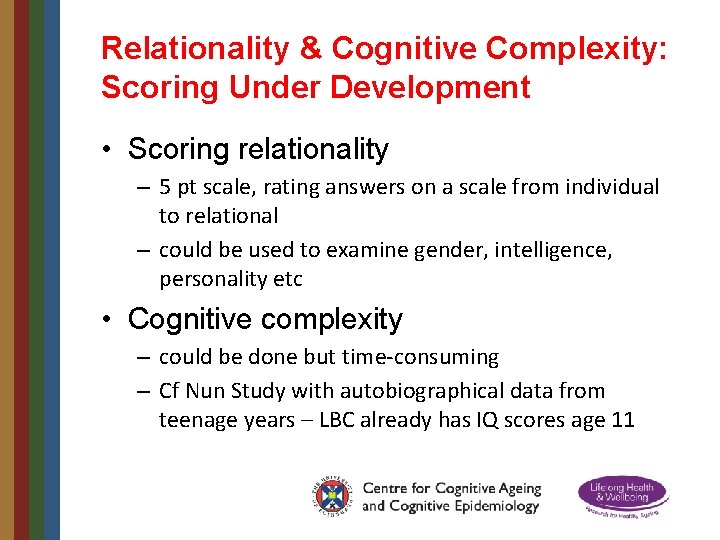 Relationality & Cognitive Complexity: Scoring Under Development • Scoring relationality – 5 pt scale,