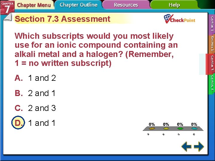 Section 7. 3 Assessment Which subscripts would you most likely use for an ionic