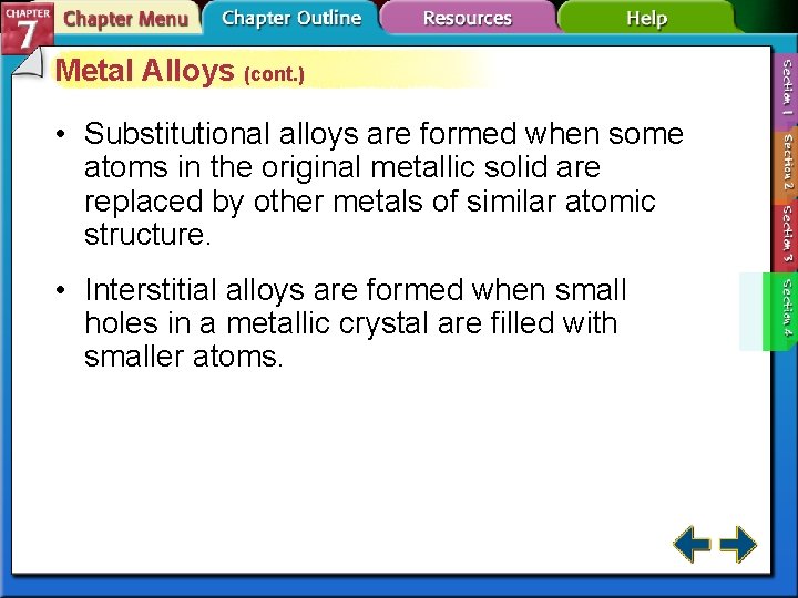 Metal Alloys (cont. ) • Substitutional alloys are formed when some atoms in the