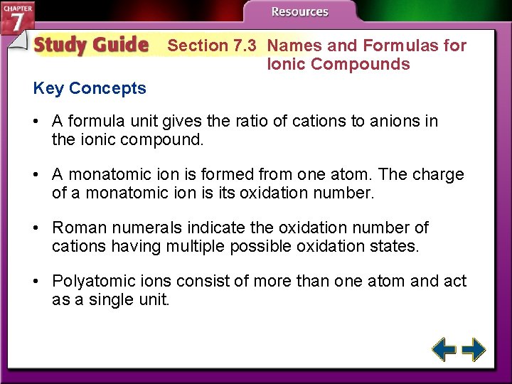 Section 7. 3 Names and Formulas for Ionic Compounds Key Concepts • A formula