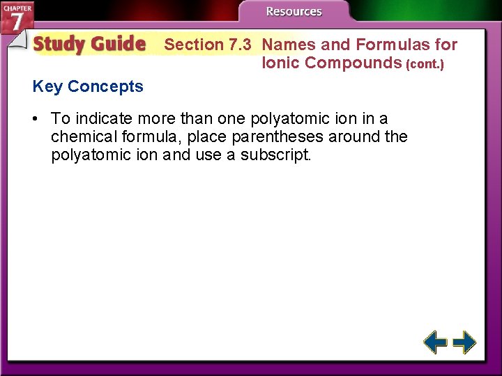 Section 7. 3 Names and Formulas for Ionic Compounds (cont. ) Key Concepts •