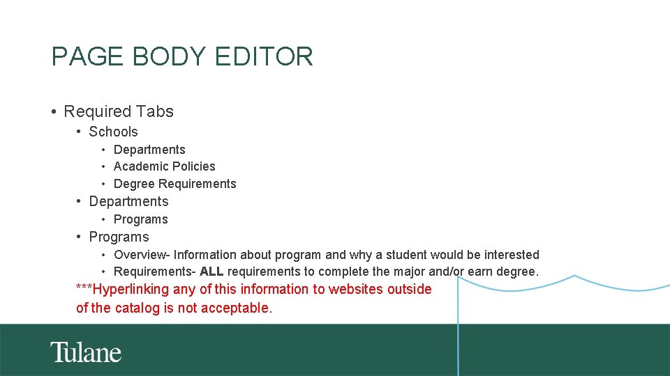 PAGE BODY EDITOR • Required Tabs • Schools • Departments • Academic Policies •