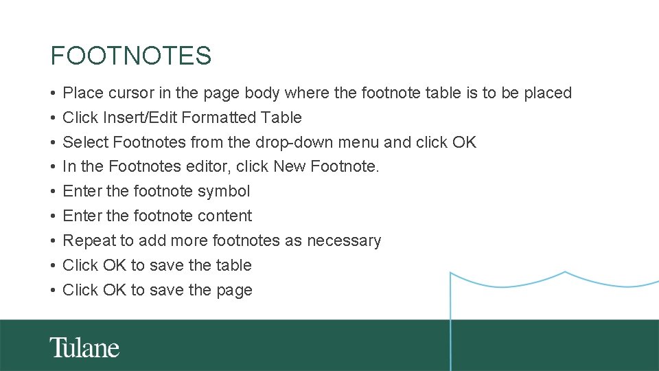 FOOTNOTES • • • Place cursor in the page body where the footnote table