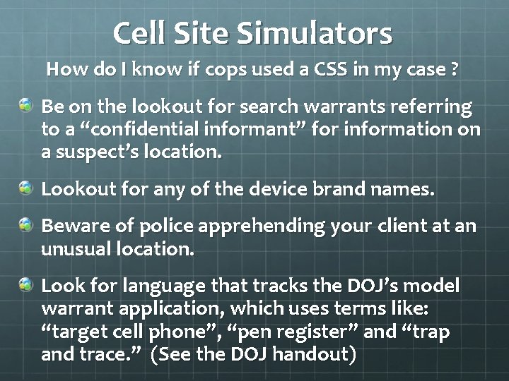 Cell Site Simulators How do I know if cops used a CSS in my