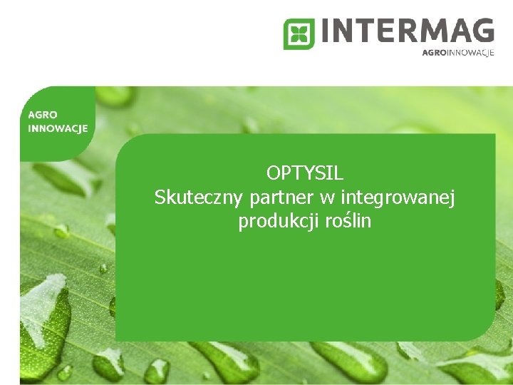 OPTYSIL Skuteczny partner w integrowanej produkcji roślin 