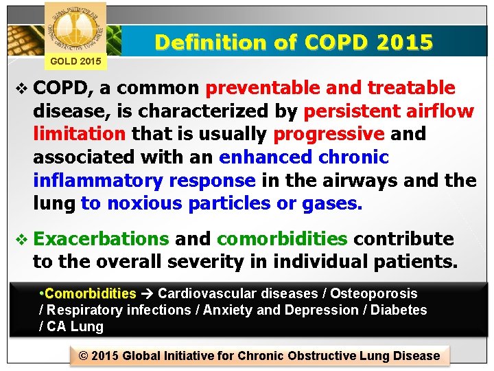 Definition of COPD 2015 GOLD 2015 v COPD, a common preventable and treatable disease,