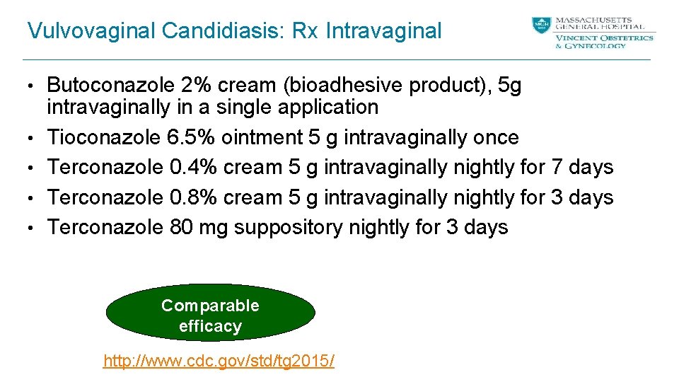 Vulvovaginal Candidiasis: Rx Intravaginal • Butoconazole 2% cream (bioadhesive product), 5 g • •