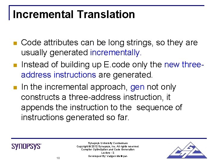 Incremental Translation n Code attributes can be long strings, so they are usually generated