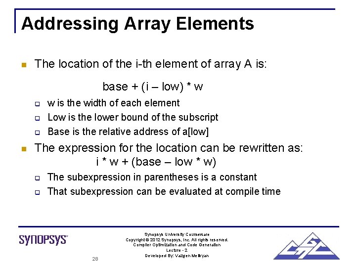 Addressing Array Elements n The location of the i-th element of array A is: