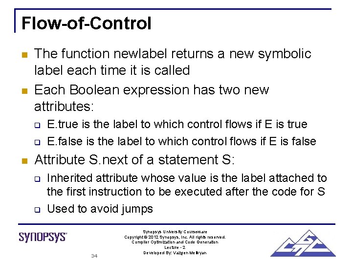 Flow-of-Control n n The function newlabel returns a new symbolic label each time it