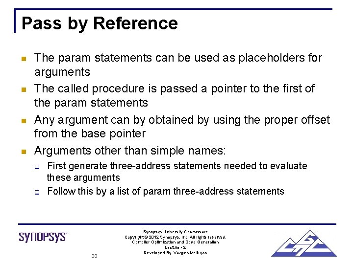 Pass by Reference n n The param statements can be used as placeholders for