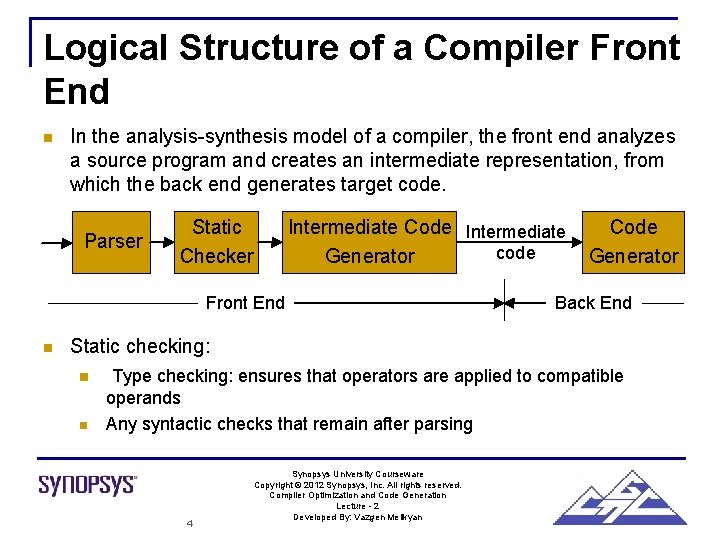 Logical Structure of a Compiler Front End n In the analysis-synthesis model of a